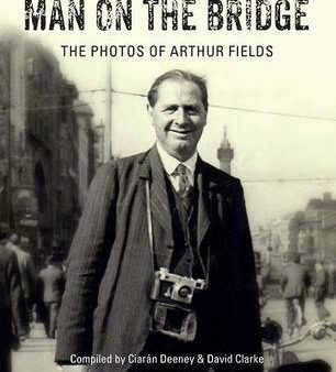 Arthur Fields: Man on the Bridge [2014] hardback Discount