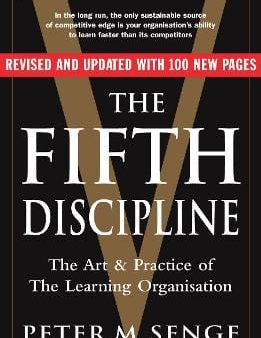 The Fifth Discipline: The art and practice of the learning organization: Second edition Hot on Sale