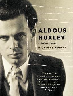 Aldous Huxley: An English Intellectual Online