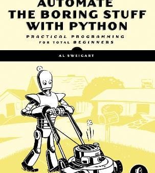 Al Sweigart: Automate the Boring Stuff with Python [2015] paperback For Discount