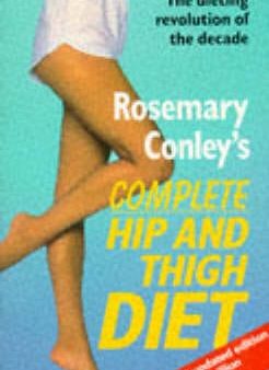 Rosemary Conley: Rosemary Conley s Complete Hip and Thigh Diet [1993] paperback on Sale